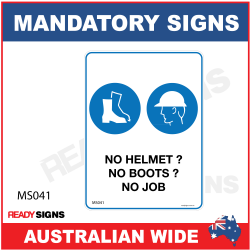 MANDATORY SIGN - MS041 - NO HELMET ? NO BOOTS ? NO JOB 